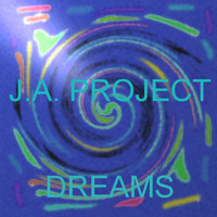 J.A. Project - Dreams