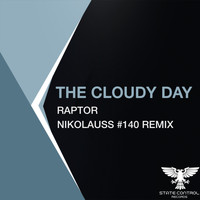 The Cloudy Day - Raptor (Nikolauss #140 Remix)