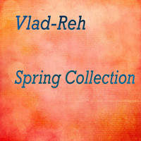 Vlad-Reh - Spring Collection
