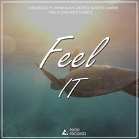 Negresco Ft. Maximilian Dietrich, Steve Martin - Feel It (Mambo's Sunset)