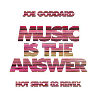 Joe Goddard featuring SLO - Music Is The Answer