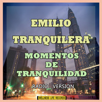 Emilio Tranquilera - Momentos de Tranquilidad (Radio Version)