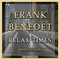 Frank Benedet - Relax Times (Radio Version)