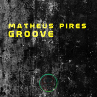 Matheus Pires - Groove
