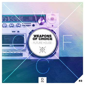 Various Artists - Weapons of Choice - Future House #3