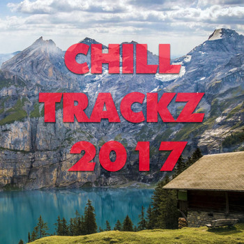 Various Artists - Chill Trackz 2017