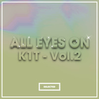 K1T - All Eyes On K1T Vol.2