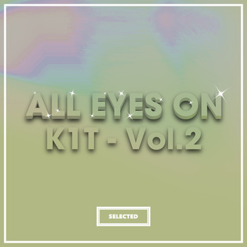 K1T - All Eyes On K1T Vol.2