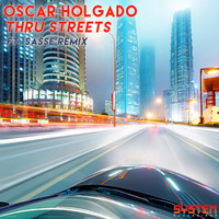 Oscar Holgado - Thru Streets