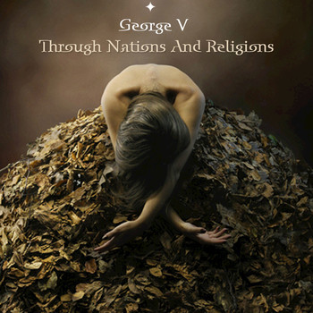 George V - Through Nations And Religions