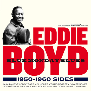 Eddie Boyd - Blue Monday Blues: 1950 - 1960 Sides