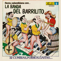 La Banda del Barrilito - Fiesta Colombiana - 32 Cumbias, Porros, Gaitas…