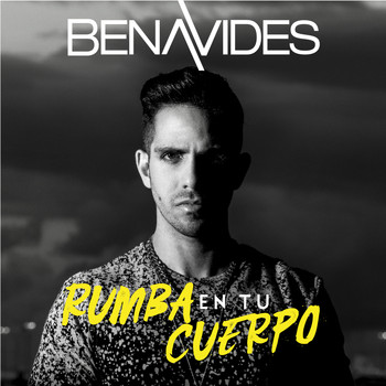 Benavides - Rumba En Tu Cuerpo