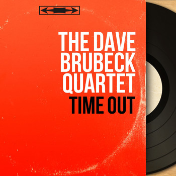 The Dave Brubeck Quartet - Time Out (Stereo Version)