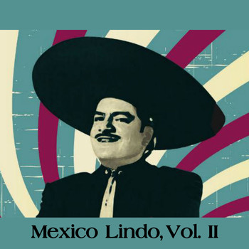 Various Artists - Mexico Lindo, Vol. II