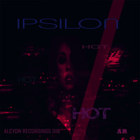 Ipsilon - Hot