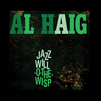 Al Haig - Jazz Will-O-the-Wisp (Bonus Track Version)