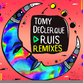 Tomy DeClerque - Ruis (Remixes)