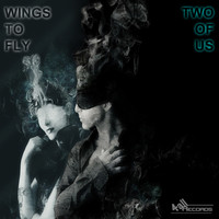Wings To Fly - Two Of Us
