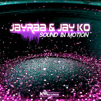 Jayraa - Sound in Motion