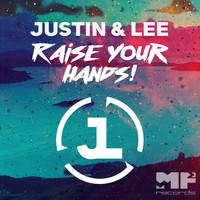 Justin & Lee - Raise Your Hands!
