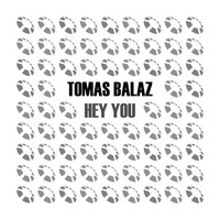 Tomas Balaz - Hey You