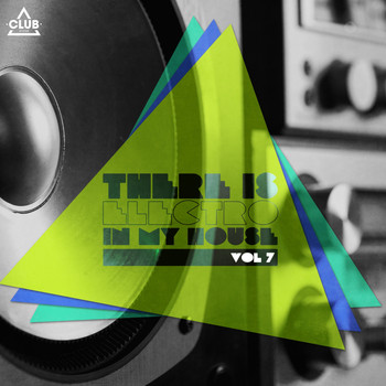 Various Artists - There Is - Electro In My House., Vol. 7