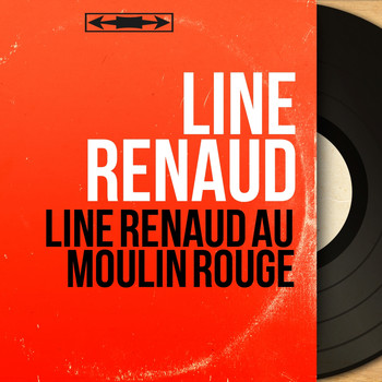 Line Renaud - Line Renaud au Moulin Rouge (Live, Mono Version)