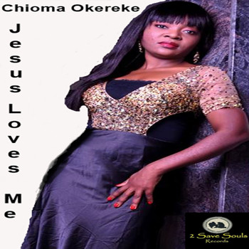 Chioma Okereke - Jesus Loves Me