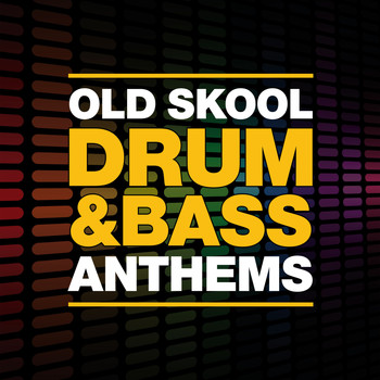 Various Artists - Old Skool Drum & Bass Anthems (Explicit)