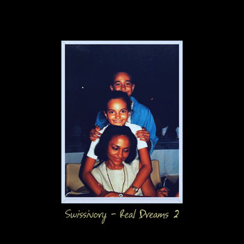 Swissivory - Real Dreams 2 (Explicit)