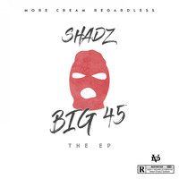 Shadz - Big 45 E.P.