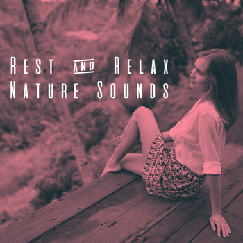 Relaxing Rain Sounds, Rain Sounds Sleep and Nature Sounds for Sleep and Relaxation - Rest & Relax Nature Sounds
