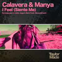 Calavera & Manya - I Feel (Siente Me) (Remixes Part 2)