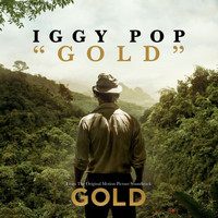 Iggy Pop - Gold (From The Original Motion Picture Soundtrack "Gold")