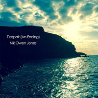 Nik Owen Jones - Despair (An Ending)