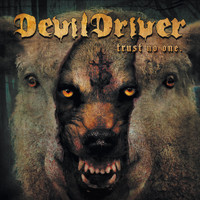 DevilDriver - Trust No One (Explicit)