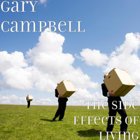 Gary Campbell - The Side Effects of Living