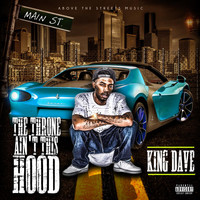 King Dave - The Throne Ain't This Hood