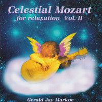 Gerald Jay Markoe - Celestial Mozart Vol. 2