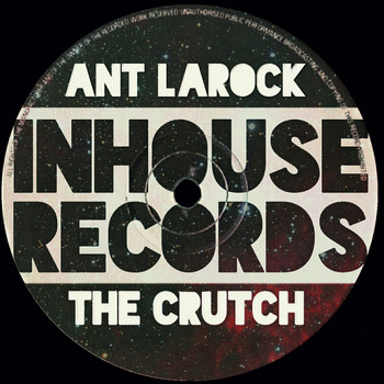 ANT LaROCK - The Crutch