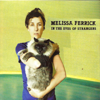 Melissa Ferrick - In the Eyes of Strangers