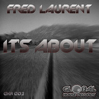 Fred Laurent - It's About