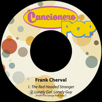 Frank Cherval - The Red Headed Stranger / Lonely Gal. Lonely Guy