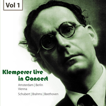 Otto Klemperer - Klemperer Live in Concert, Vol.1
