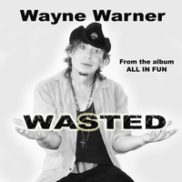 Wayne Warner - Wasted