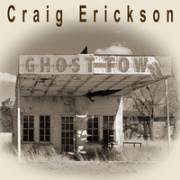 Craig Erickson - Ghost Town
