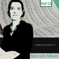 Marcelle Meyer - Marcelle Meyer - Complete Studio Recordings, Vol. 12
