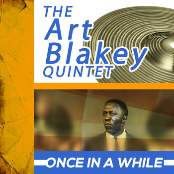 Art Blakey Quintet - Once in a While