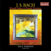 Paul Parsons - Bach: French Suites & French Overture